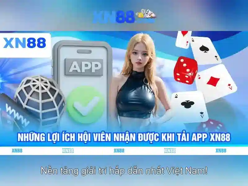Lý Do Chọn XN88